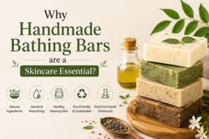 Why Handmade Bathing Bars are a Skincare Essential?